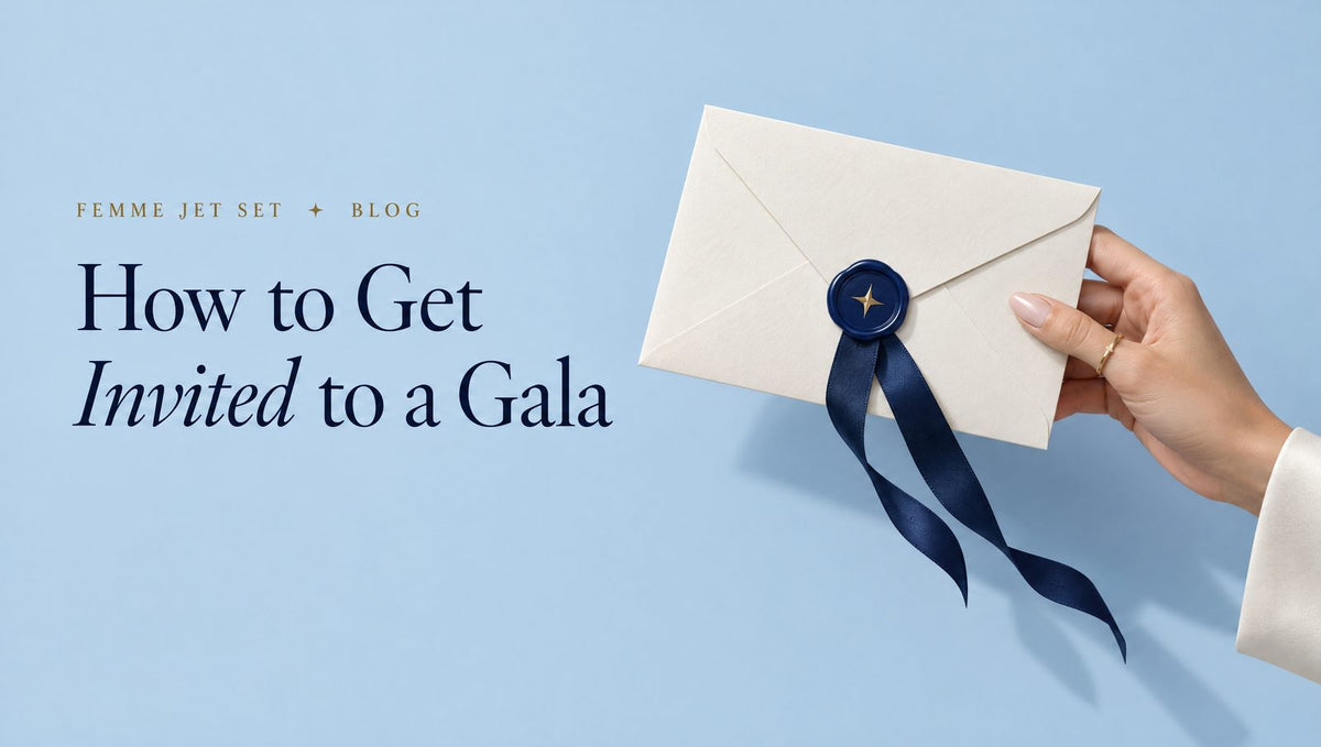 How to Get Invited to a Gala