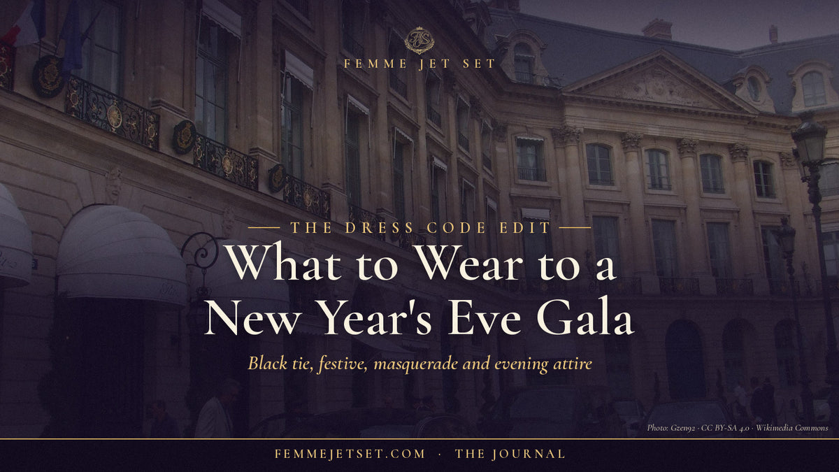 Hôtel Ritz Paris on Place Vendôme, What to Wear to a New Year's Eve Gala cover